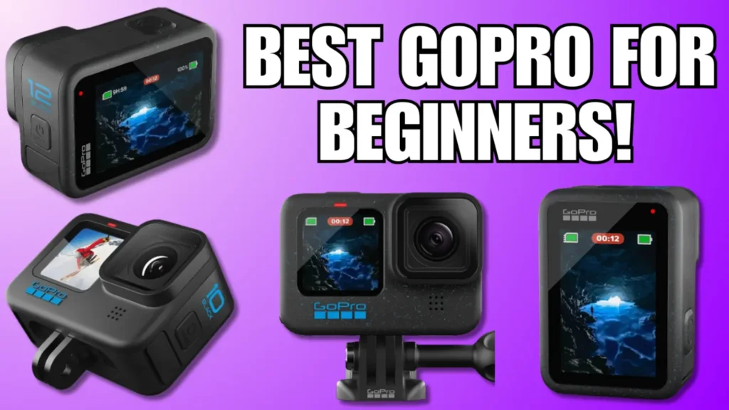 Which GoPro is best for beginners?