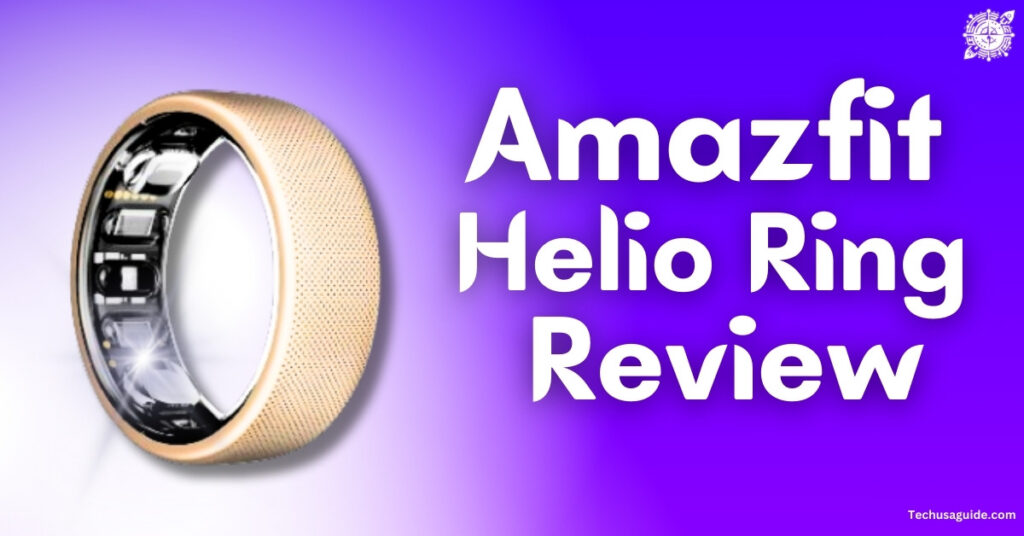 Amazfit Helio Ring Review - best smart ring for health