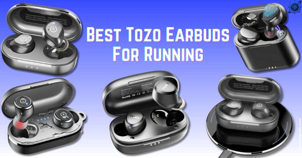 Best Tozo Earbuds For Running