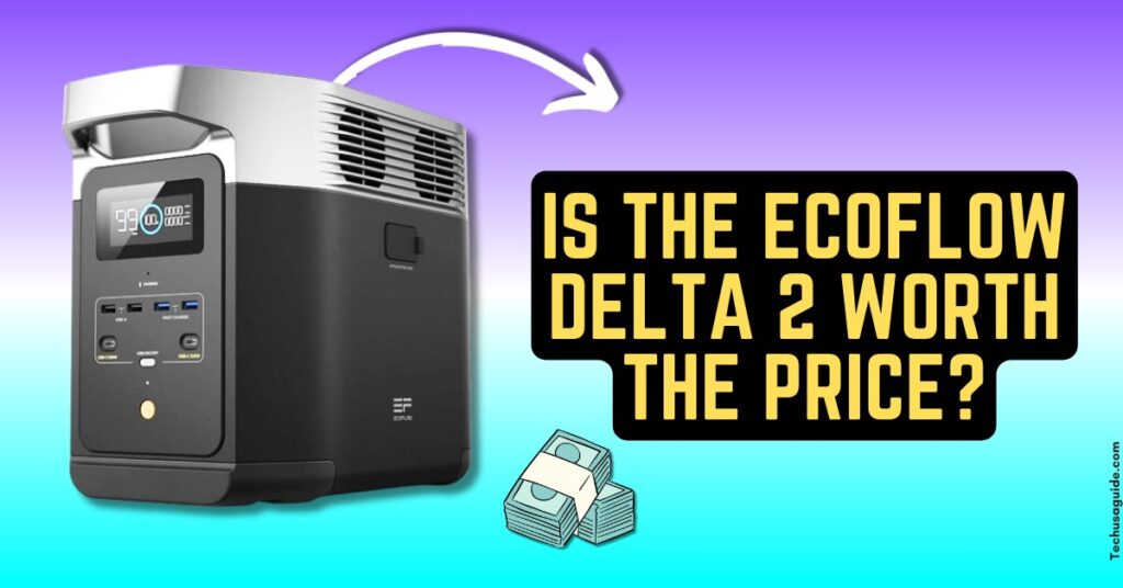 is the ecoflow delta 2 worth the price